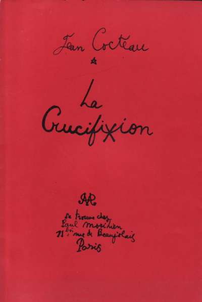 Jean Cocteau, La crucifixion, Paul Morihien. 1946